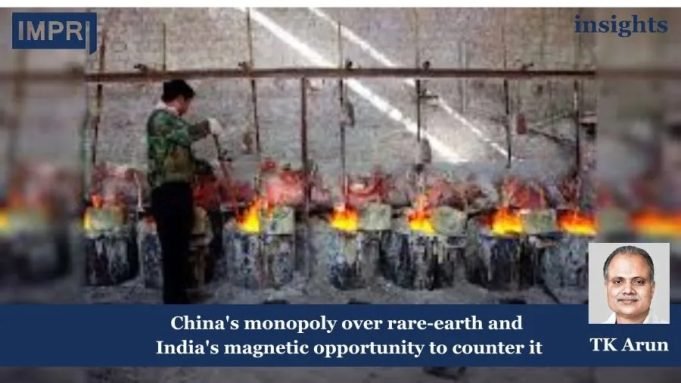 China’s Monopoly Over Rare-earth And India’s Magnetic Opportunity To Counter It – IMPRI Impact And Policy Research Institute China monopoly and India's counterattack