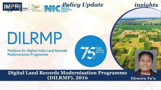 Digital Land Records Modernisation Programme (DILRMP), 2016 – IMPRI Impact And Policy Research Institute Digital Land Records Modernisation Programme (DILRMP), 2016