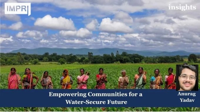 Empowering Communities For A Water-Secure Future – IMPRI Impact And Policy Research Institute Empowering Communities for a Water-Secure Future