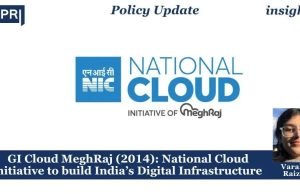 GI Cloud MeghRaj (2014): National Cloud Initiative To Build India’s Digital Infrastructure – IMPRI Impact And Policy Research Institute GI Cloud MeghRaj (2014): National Cloud Initiative to build India’s Digital Infrastructure