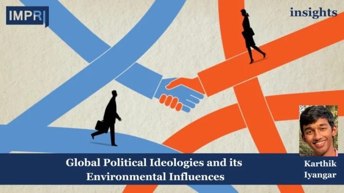 Global Political Ideologies And Its Environmental Influences – IMPRI Impact And Policy Research Institute Political Ideologies