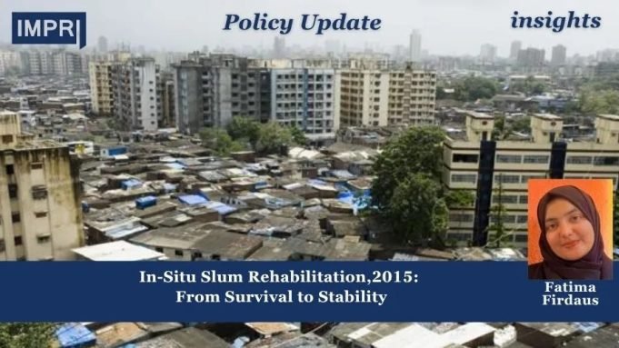 In-Situ Slum Rehabilitation,2015: From Survival To Stability – IMPRI Impact And Policy Research Institute Policy Update 23 1