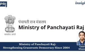 Ministry Of Panchayati Raj: Strengthening Grassroots Democracy Since 2004 – IMPRI Impact And Policy Research Institute Panchayati Raj