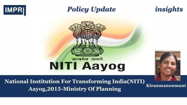 NITI(National Institution For Transforming India) Aayog,2015-Ministry Of Planning