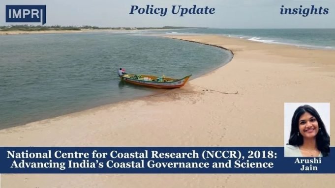 National Centre For Coastal Research (NCCR), 2018: Advancing India’s Coastal Governance And Science – IMPRI Impact And Policy Research Institute National Centre for Coastal Research (NCCR), 2018: Advancing India’s Coastal Governance and Science