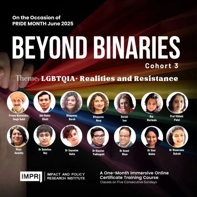 Participants List & Details: Beyond Binaries – Cohort 3.0 | Theme: LGBTQIA+ Realities And Resistance – IMPRI Impact And Policy Research Institute BB panel 3