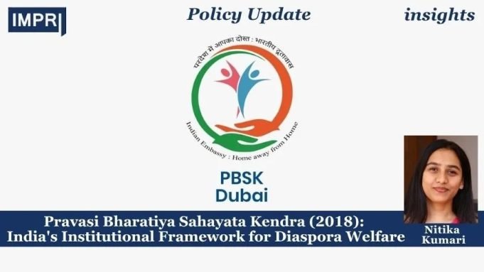 Pravasi Bharatiya Sahayata Kendra (2018): India’s Institutional Framework For Diaspora Welfare – IMPRI Impact And Policy Research Institute Pravasi Bharatiya Sahayata Kendra (2018): India's Institutional Framework for Diaspora Welfare