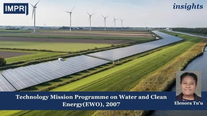 Technology Mission Programme On Water And Clean Energy (TMPWCE) – IMPRI Impact And Policy Research Institute water and clean energy