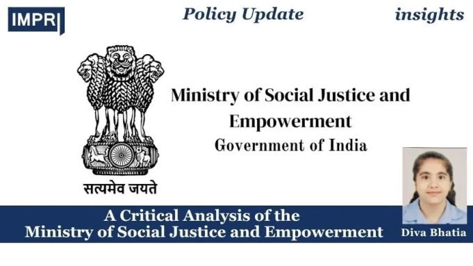 A Critical Analysis Of The Ministry Of Social Justice And Empowerment (MoSJE) – IMPRI Impact And Policy Research Institute A Critical Analysis of the Ministry of Social Justice and Empowerment (MoSJE)