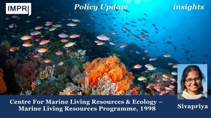 Centre For Marine Living Resources & Ecology – Marine Living Resources Programme, 1998 – IMPRI Impact And Policy Research Institute Centre For Marine Living Resources & Ecology – Marine Living Resources Programme, 1998