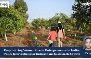 Empowering Women Green Entrepreneurs In India: Policy Interventions For Inclusive And Sustainable Growth – IMPRI Impact And Policy Research Institute Empowering Women Green Entrepreneurs in India
