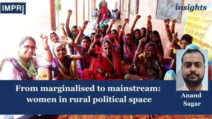 From Marginalised To Mainstream: Women In Rural Political Space – IMPRI Impact And Policy Research Institute From marginalised to mainstream: women in rural political space