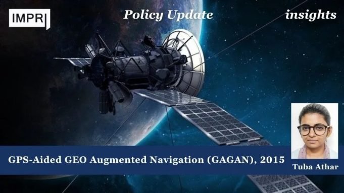 GPS-Aided GEO Augmented Navigation (GAGAN), 2015 – IMPRI Impact And Policy Research Institute GPS-Aided GEO Augmented Navigation (GAGAN), 2015