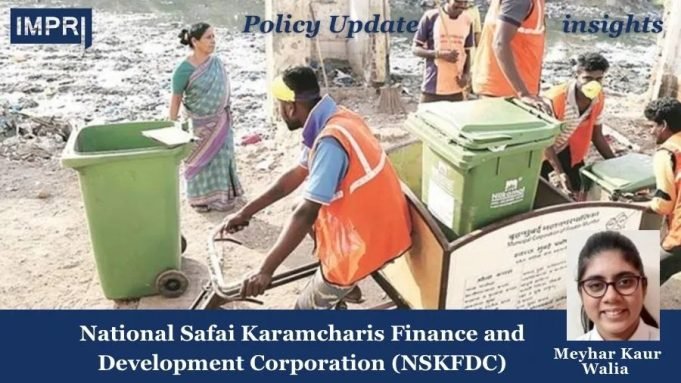 National Safai Karamcharis Finance And Development Corporation (NSKFDC) – IMPRI Impact And Policy Research Institute National Safai Karamcharis Finance and Development Corporation (NSKFDC)