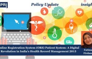 Online Registration System (ORS) Patient System: A Digital Revolution In India’s Health Record Management 2015 – IMPRI Impact And Policy Research Institute Policy Update 7 1