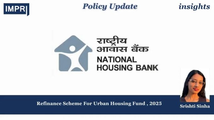 Refinance Scheme For Urban Housing Fund,2025 – IMPRI Impact And Policy Research Institute Policy Update 1 2