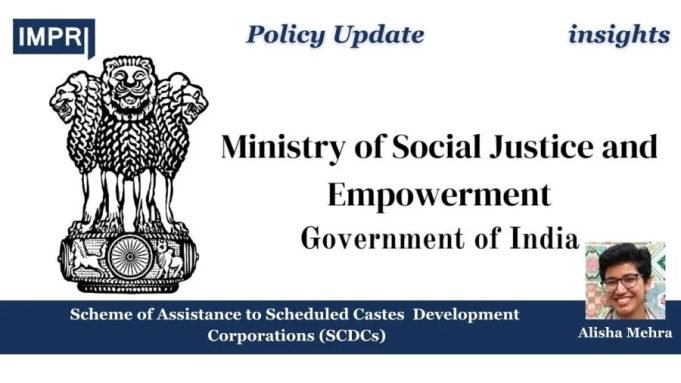 Scheme Of Assistance To Scheduled Castes Development Corporations (SCDCs) The Assistance to Scheduled Castes Development Corporations (SCDCs) scheme is a cornerstone of India’s affirmative action and financial inclusion strategy.