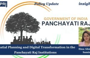 Spatial Planning And Digital Transformation In The Panchayati Raj Institutions – IMPRI Impact And Policy Research Institute Spatial Planning and Digital Transformation in the Panchayati Raj Institutions