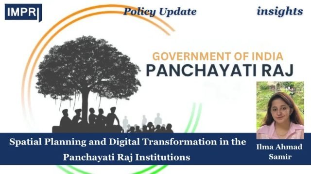 Spatial Planning And Digital Transformation In The Panchayati Raj Institutions Spatial Planning and Digital Transformation in the Panchayati Raj Institutions