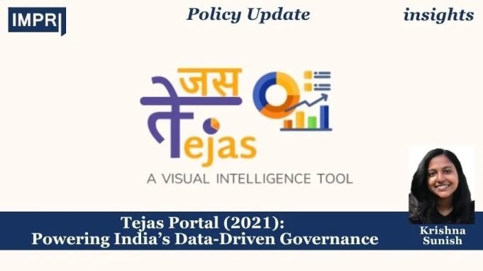 Tejas Portal (2021): Powering India’s Data-Driven Governance – IMPRI Impact And Policy Research Institute Tejas Portal (2021): Powering India’s Data-Driven Governance