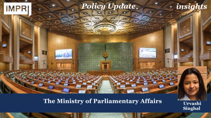 The Ministry Of Parliamentary Affairs – IMPRI Impact And Policy Research Institute Policy Update 3 1