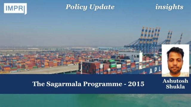 The Sagarmala Programme - 2015 - IMPRI Impact And Policy Policy Update 13