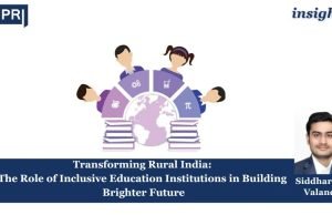 Transforming Rural India: The Role Of Inclusive Education Institutions In BuildingBrighter Futures For Poor, Marginalised And Backwards Sections Of Society – IMPRI Impact And Policy Research Institute rural pol update women