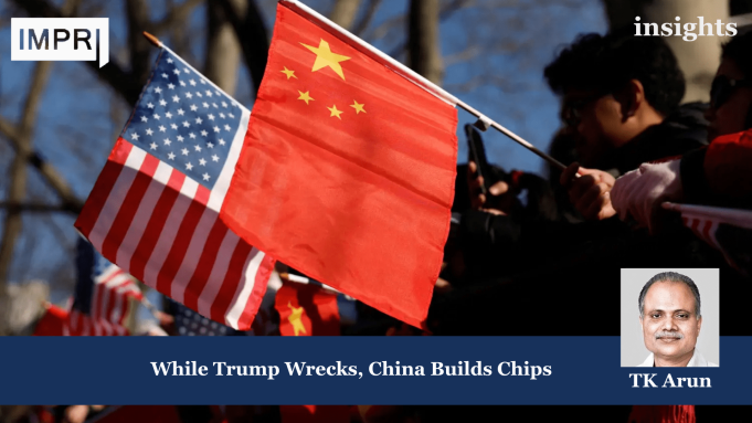 While Trump Wrecks, China Builds Chips – IMPRI Impact And Policy Research Institute Insights poster 2