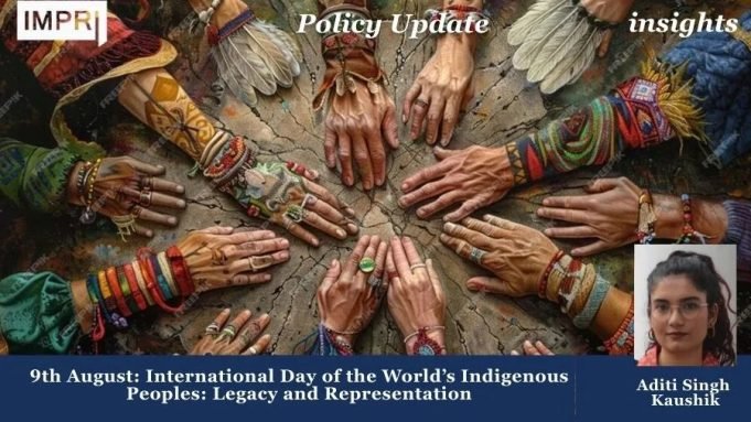 9th August: International Day Of The World’s Indigenous Peoples: Legacy And Representation – IMPRI Impact And Policy Research Institute 9th August: International Day of the World’s Indigenous Peoples: Legacy and Representation