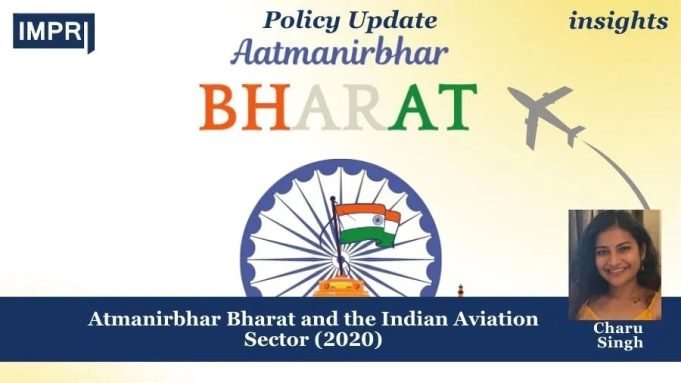 Atmanirbhar Bharat And The Indian Aviation Sector (2020): Policy Reforms, Progress, And Strategic Pathways – IMPRI Impact And Policy Research Institute Atmanirbhar Bharat And The Indian Aviation Sector (2020): Policy Reforms, Progress, And Strategic Pathways - IMPRI Impact And Policy Research Institute