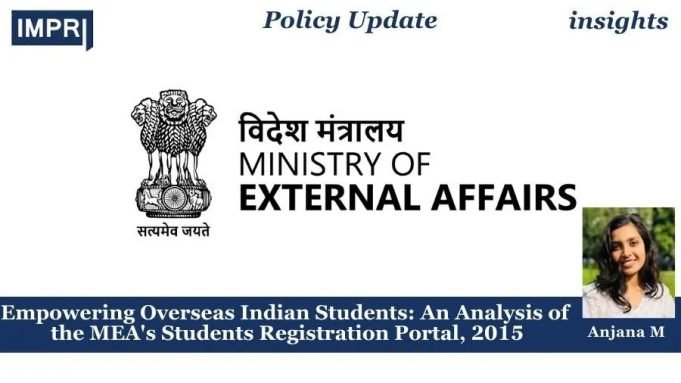 Empowering Overseas Indian Students: An Analysis Of The MEA’s Students Registration Portal, 2015 – IMPRI Impact And Policy Research Institute Empowering Overseas Indian Students: An Analysis of the MEA's Students Registration Portal, 2015