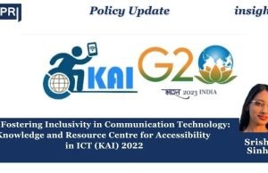 Fostering Inclusivity In Communication Technology: Knowledge And Resource Centre For Accessibility In ICT (KAI), 2022 – IMPRI Impact And Policy Research Institute Fostering Inclusivity in Communication Technology: Knowledge and Resource Centre for Accessibility in ICT (KAI), 2022