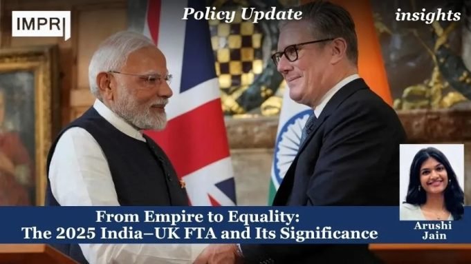 From Empire To Equality: The 2025 India–UK FTA And Its Significance – IMPRI Impact And Policy Research Institute From Empire to Equality: The 2025 India–UK FTA and Its Significance