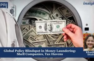 GLOBAL POLICY BLINDSPOT IN MONEY LAUNDERING – SHELL COMPANIES, TAX HAVENS – IMPRI Impact And Policy Research Institute GLOBAL POLICY BLINDSPOT IN MONEY LAUNDERING - SHELL COMPANIES, TAX HAVENS