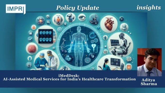 IMedDesk: AI-Assisted Medical Services For India’s Healthcare Transformation – IMPRI Impact And Policy Research Institute med