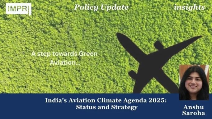 India’s Aviation Climate Agenda 2025: Status And Strategy – IMPRI Impact And Policy Research Institute India’s Aviation Climate Agenda 2025: Status and Strategy