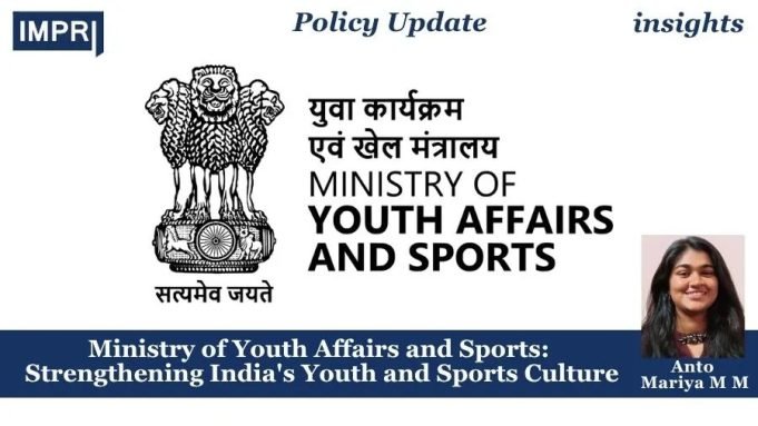 Ministry Of Youth Affairs And Sports: Strengthening India’s Youth And Sports Culture – IMPRI Impact And Policy Research Institute Ministry of Youth Affairs and Sports: Strengthening India's Youth and Sports Culture