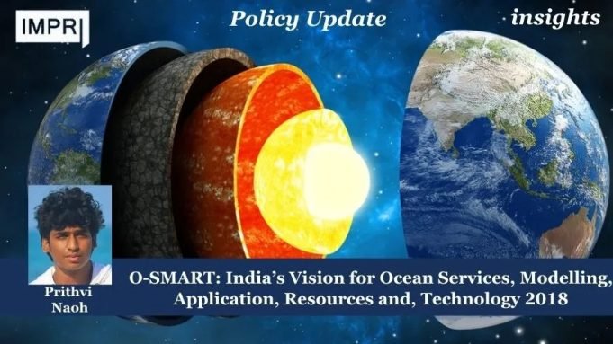 O-SMART: India’s Vision For Ocean Services, Modelling, Application, Resources And, Technology 2018 – IMPRI Impact And Policy Research Institute PU insights poster 1 3