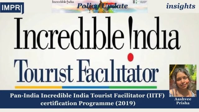 Pan-India Incredible India Tourist Facilitator (IITF) Certification Programme (2019) - Pan-India Incredible India Tourist Facilitator (IITF) certification Programme (2019)