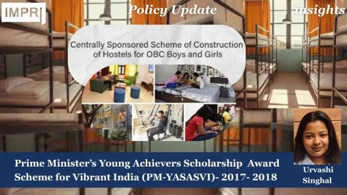 Prime Ministers Young Achievers Scholarship Award Scheme For Vibrant India (PM-YASASVI)-2017-2018 – IMPRI Impact And Policy Research Institute PM-YASASVI