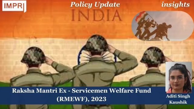 Raksha Mantri Ex-Servicemen Welfare Fund (RMEWF),2023 - IMPRI Impact And RMEWF,2023