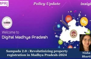 SAMPADA 2.0: Revolutionizing Property Registration In Madhya Pradesh — 2024 – IMPRI Impact And Policy Research Institute 1000059648