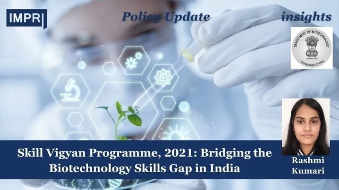 Skill Vigyan Programme, 2021: Bridging The Biotechnology Skills Gap In India – IMPRI Impact And Policy Research Institute Skill Vigyan Programme, 2021: Bridging the Biotechnology Skills Gap in India