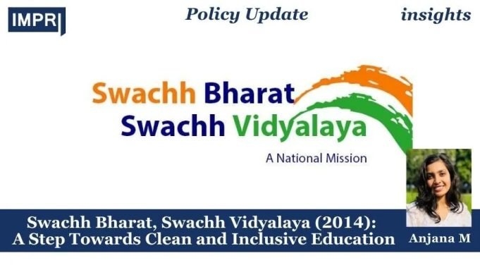 Swachh Bharat, Swachh Vidyalaya (2014): A Step Towards Clean And Inclusive Education – IMPRI Impact And Policy Research Institute Swachh Bharat, Swachh Vidyalaya (2014): A Step Towards Clean and Inclusive Education