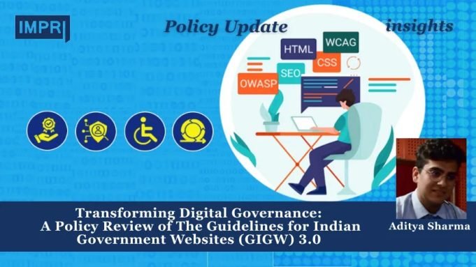 Transforming Digital Governance: A Policy Review Of The Guidelines For Indian Government Websites (GIGW) 3.0 – IMPRI Impact And Policy Research Institute Copy of Copy of Policy Update 3