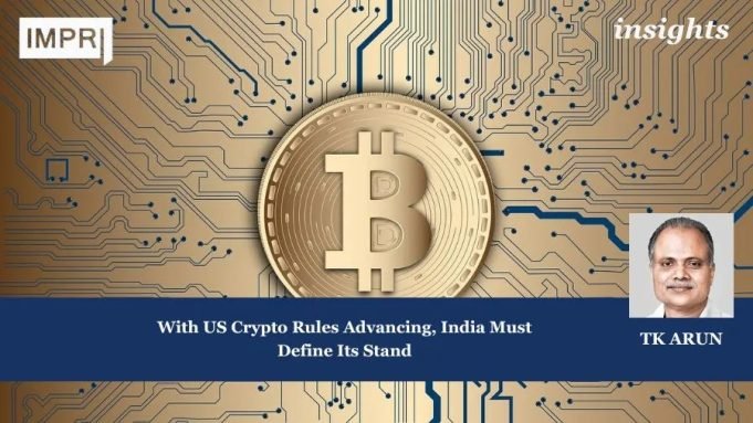 With US Crypto Rules Advancing, India Must Define Its Stand – IMPRI Impact And Policy Research Institute PU insights poster 2