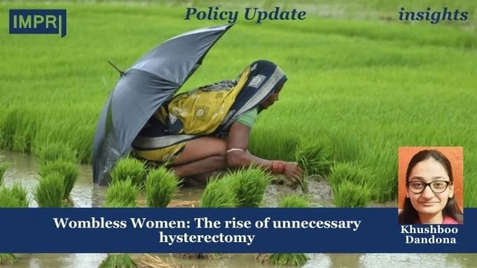 Wombless Women: The Rise Of Unnecessary Hysterectomy, The Cost Of Working In The Informal Economy – IMPRI Impact And Policy Research Institute Wombless women: the rise of unnecessary hysterectomy and the cost of working in the informal economy