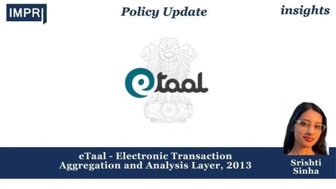 ETaal – Electronic Transaction Aggregation And Analysis Layer, 2013 – IMPRI Impact And Policy Research Institute eTaal - Electronic Transaction Aggregation and Analysis Layer, 2013