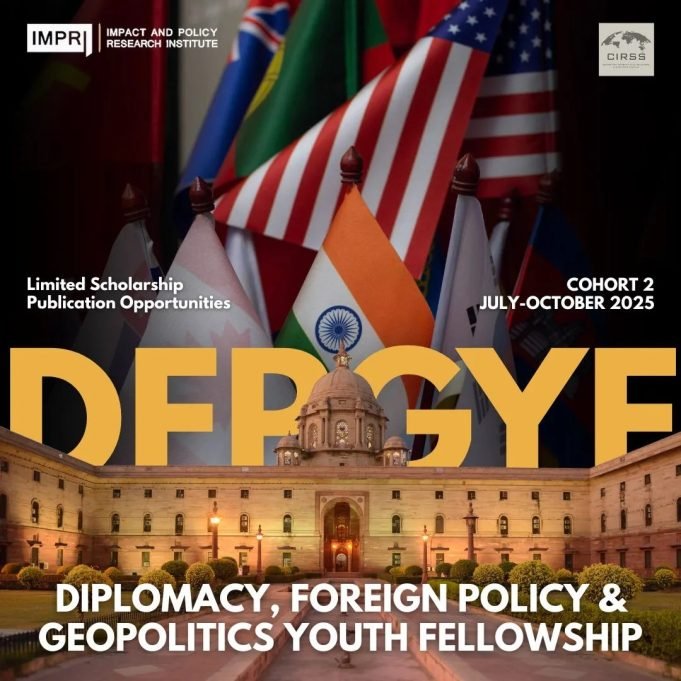 Fellows List & Details: DFPGYF Diplomacy, Foreign Policy & Geopolitics Youth Fellowship- Cohort 2.0 – IMPRI Impact And Policy Research Institute DFPGYF Diplomacy, Foreign Policy & Geopolitics Youth Fellowship- Cohort 2.0