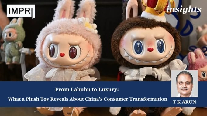 From Labubu To Luxury: What A Plush Toy Reveals About China’s Consumer Transformation – IMPRI Impact And Policy Research Institute Copy of Insights 4
